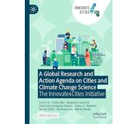 A Global Research and Action Agenda on Cities and Climate Change Science: The Innovate4Cities Initiative