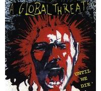 A Global Threat - Until We Die