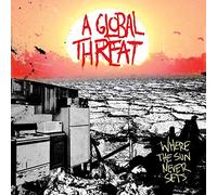 A Global Threat - Where the Sun Never Sets