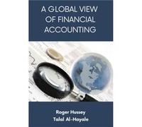 A Global View of Financial Accounting by Talal AlHayale Talal AlHayale (Auteur)
