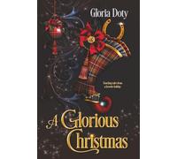 A Glorious Christmas: Touching tales from a favorite holiday