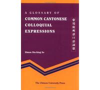 A Glossary of Common Cantonese Colloquial Expressions