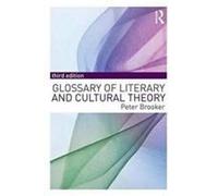 Glossary Of Literary & Cultural Theory Peter Brooker, (Auteur)
