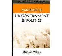 A Glossary Of Uk Government And Politics