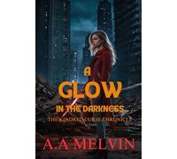 A glow in the darkness: The kindred curse chronicle