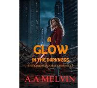 A glow in the darkness: The kindred curse chronicle