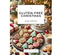 A Gluten-Free Christmas Recipe Collection