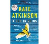 A God in Ruins: Costa Novel Award Winner 2015 Atkinson, Kate (Auteur)