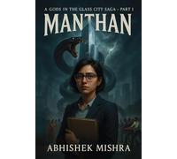 A Gods in The Glass City Saga Manthan