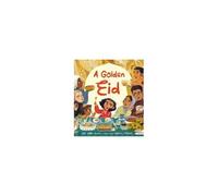 A Golden Eid: Festivals Of The World