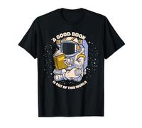 A Good Book is Out of This World Astronaute Space Reads Meme T-Shirt