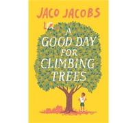 A Good Day for Climbing Trees