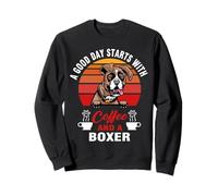 A Good Day Starts with Coffee and A Boxer Dog Funny Dogs Sweatshirt