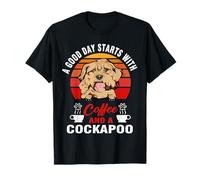 A Good Day Starts with Coffee and A Cockapoo Dog Lovers T-Shirt