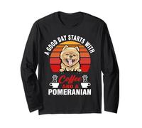 A Good Day Starts with Coffee and A Pomeranian Dog Lovers Manche Longue