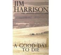 A Good Day to Die
