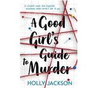 A Good Girl's Guide to Murder Holly Jackson (Auteur)