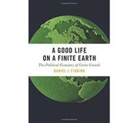 A Good Life on a Finite Earth: The Political Economy of Green Growth (Studies Comparative Energy and Environ) - [Version Originale] Inconnu (Auteur)