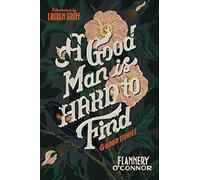 Flannery O Connor – A Good Man Is Hard to Find and Other Stories – Broché (en anglais)