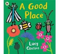 A Good Place by Lucy Cousins Lucy Cousins (Auteur)