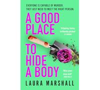 A Good Place to Hide a Body: Bad Sisters meets The Good Life in this fresh and funny thriller