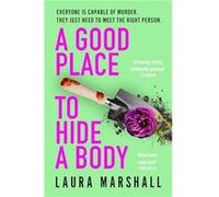 A Good Place to Hide a Body: Bad Sisters meets The Good Life in this fresh and funny thriller