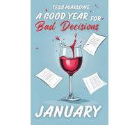 A Good Year for Bad Decisions: JANUARY