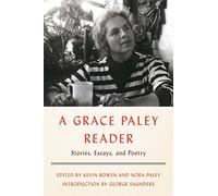 A Grace Paley Reader: Stories, Essays, and Poetry