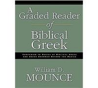 A Graded Reader of Biblical Greek William D. Mounce (Auteur)