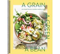 A Grain, a Green, a Bean: One Simple Formula, Countless Meatless Meals [A Plant-Based Cookbook],by Gena Hamshaw(Spiral-bound)