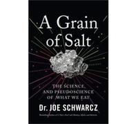 A Grain Of Salt by Joe Schwarcz Unknown (Auteur)
