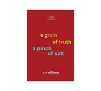 A Grain Of Truth A Pinch Of Salt
