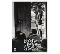 Ngugi – A Grain of Wheat