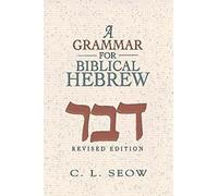A Grammar for Biblical Hebrew (Revised Edition)