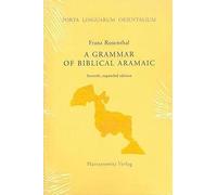 A Grammar of Biblical Aramaic - [Version Originale] Franz Rosenthal, D M Gurtner (Auteur)