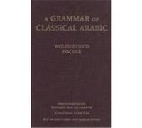 A Grammar of Classical Arabic, Yale Language Series Wolfdietrich Fischer (Auteur)