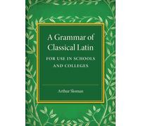 A Grammar Of Classical Latin