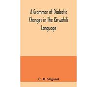 A Grammar Of Dialectic Changes In The Kiswahili Language