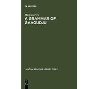 A Grammar of Gaagudju