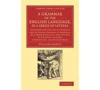 A Grammar of the English Language in a Series of Letters - William Cobbett - Cambridge University Press - Livre en Anglais - Paperback William CobbettWilliam Cobbett (Auteur)