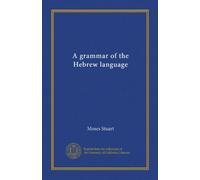A grammar of the Hebrew language