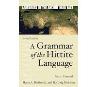 A Grammar of the Hittite Language: Part 2: Tutorial