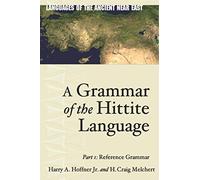 A Grammar of the Hittite Language: Reference Grammar