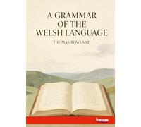 A Grammar of the Welsh Language