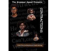 A Grammar Squad Micro - Story Workbook: The Grammar Squad's Contractions Grades 1 - 4 Curriculum