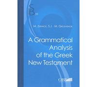 A Grammatical Analysis of the Greek New Testament: 39