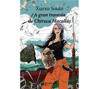 A Gran Travesía De Chiruca Macallás - [Livre en VO] Souto, Xurxo (Auteur)