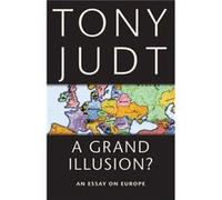 A Grand Illusion by Tony Judt Tony Judt (Auteur)