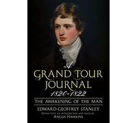 A Grand Tour Journal 1820-1822: The Awakening of the Man