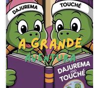 A Grande Aventura de Dajurema e Touché: A Aventura das tartarugas de volta para casa